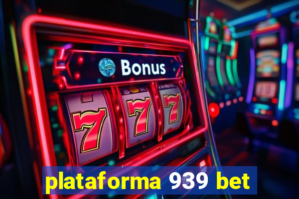 plataforma 939 bet